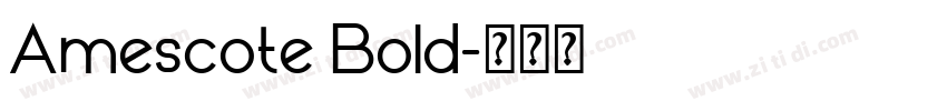 Amescote Bold字体转换